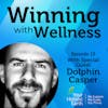 EP13: Life Unlimited: The Key to your Maximum Potential With Dolphin Casper