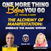 The Alchemy of Manifestation: Embrace the Magic Within
