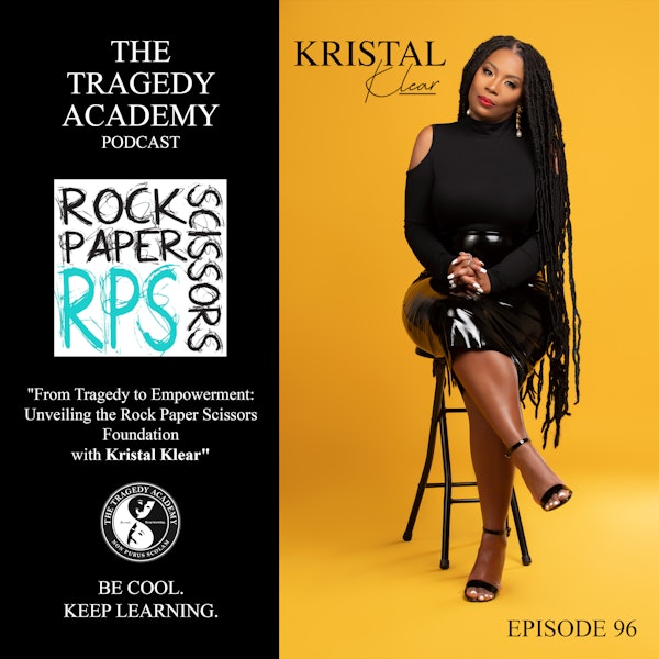 From Tragedy to Empowerment: Unveiling the Rock Paper Scissors Foundation with Kristal Klear