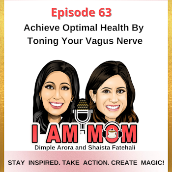 Ep 63 - Achieve Optimal Health By Toning Your Vagus Nerve