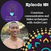 The Soul Talk Episode 161: Conscious communication and Males’ archetypes with Andre Lam
