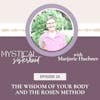 The Wisdom Of Your Body And The Rosen Method With Marjorie Huebner