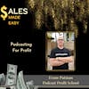 Podcasting For Profit with Evans Putman