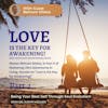 Love is the Key for Awakening! - Part II with Guest Master Behram Ghista