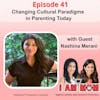 Ep41 - Changing Cultural Paradigms in Parenting Today