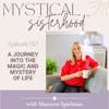52: A Journey into the Magic and Mystery of Life with Maureen Spielman