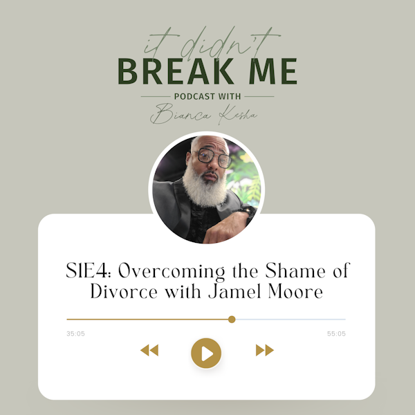 Overcoming the Shame of Divorce with Jamel Moore