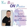 Be Relentless - Kevin Kearns