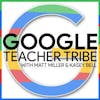 Google Teacher Tribe