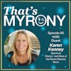 Karen Kenney & Divine Myrony…Hear the unbelievable ways it happens in her life!!
