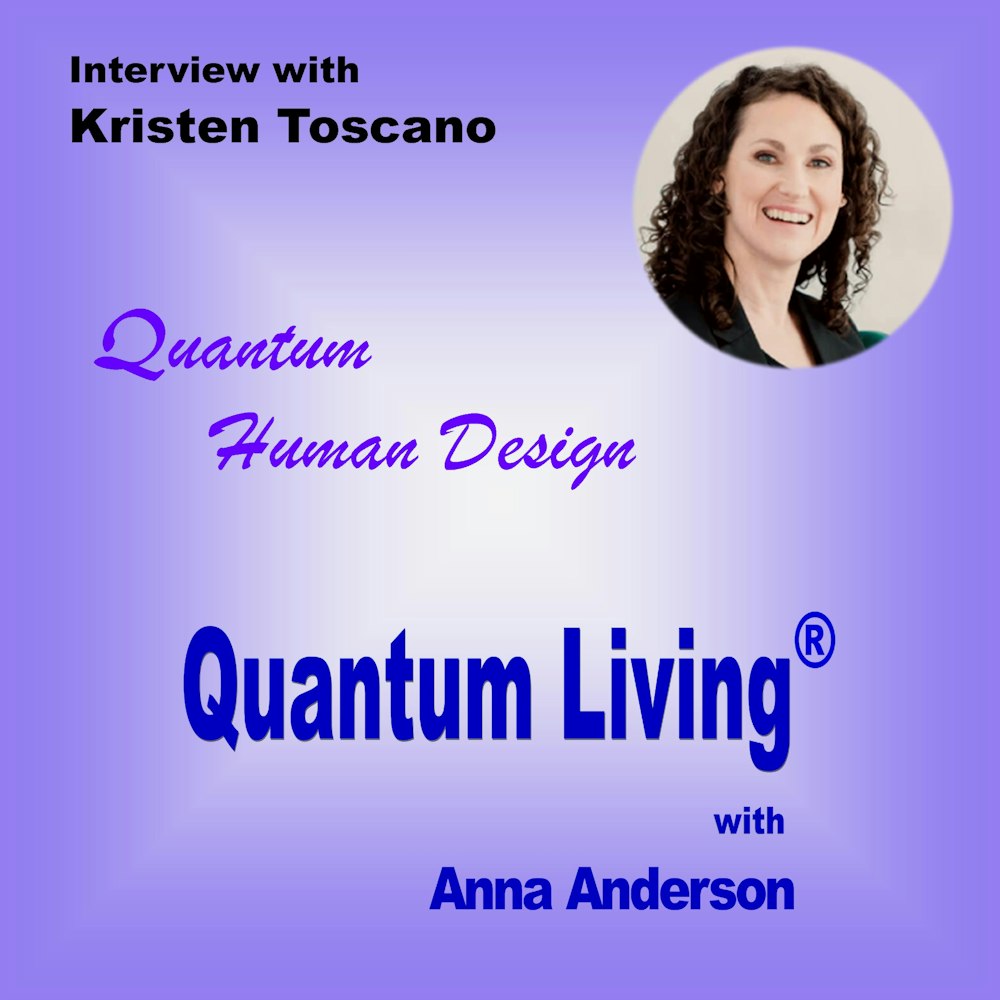S2 E10: Quantum Human Design with Kristen Toscano