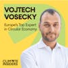 Trash to Cash: The Circular Economy (feat. Vojtech Vosecky)