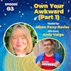 Own Your Awkward with Andy Vargo  (Part 1)