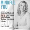 Nurturing Minds and Hearts: From Yoga's Calm To Global Wellness Education's Embrace With Linda Orsini