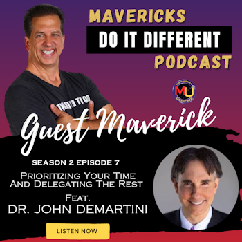 Prioritizing Your Time And Delegating The Rest with Dr. John DeMartini | MDID07