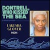 Lakesha Glover-The Black Rep & Dontrell Who Kissed the Sea