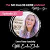 Love Your Anxiety with guest Emilie Clarke