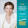 Delight in the Limelight to Do Great Work with Linda Ugelow