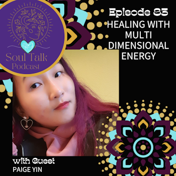 Healing With Multidimensional Energy - Paige Yin