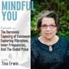 The Harmonic Tapestry Of Existence: Exploring Vibrations, Inner Frequencies, And The Global Pulse With Tina Erwin