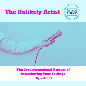 The Transformational Process of Interviewing Your Feelings | UA105