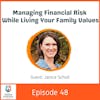 Managing Financial Risk While Living Your Family Values with Janice Scholl