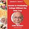 Secrets to Graduating College Without the Debt Trap w/Kuni Beasley