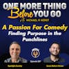 A Passion For Comedy: Finding Purpose in the Punchlines Spotlight Sunday