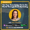 Get Your Knowledge Out to the World Through Email Marketing with Ellen Finkelstein