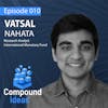 Vatsal Nahata - The Power of Persistence
