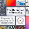Trailer - A sneak peak inside 'The Definition of Insanity' Podcast