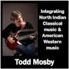 How Do You Cross Musical Cultures and Platforms?  Ask Todd Mosby