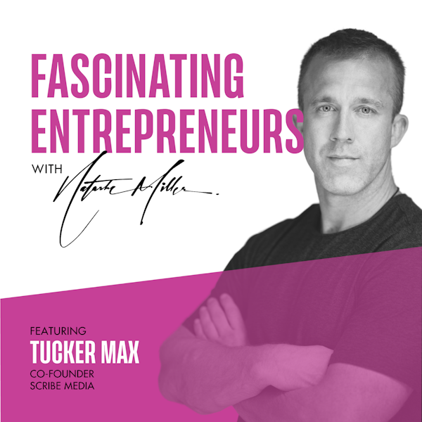 How to Market Your Book (and other Industry Secrets) with Tucker Max Ep. 10