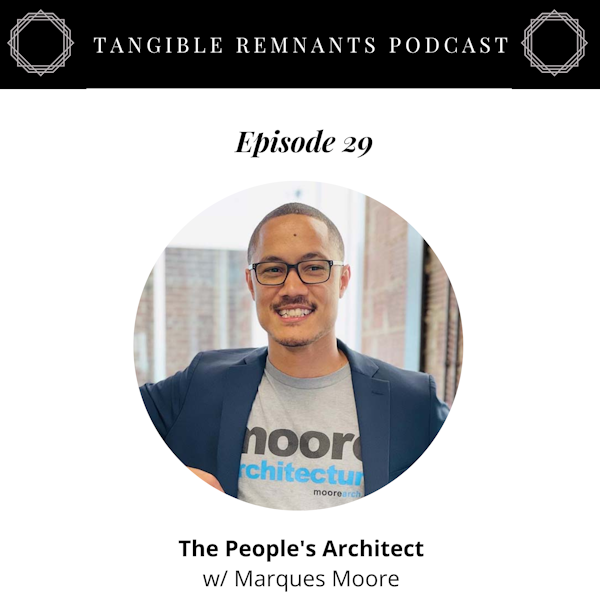The People's Architect w/ Marques Moore