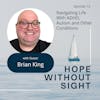 Brian King Navigating Life With ADHD, Autism And Other Conditions