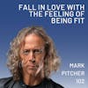 Fall in Love with the Feeling of Being Fit, w/ Mark Pitcher founder of Fit After 50