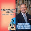 #070 - Hospitality Meets Andrew Coney - The Charismatic Luxury General Manager