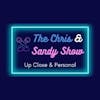 The Chris & Sandy Show