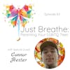 The Continuing Journey of Self-Discovery with Connor Hester