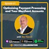 Optimizing Payment Processing and Your Merchant Accounts with Rey Pasinli