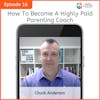 How To Become A Highly Paid Parenting Coach
