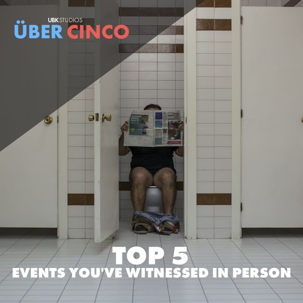 Top 5 Events You've Witnessed In Person