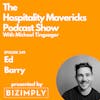 #249 Ed Barry Founder at Edify - Improving Profitability in the Hospitality Business