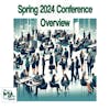 Spring 2024 Conference Overview