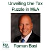 Beyond Numbers: Unveiling the Tax Puzzle in M&A Transactions with Roman Basi