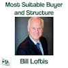 Bill Loftis:  Helping Sellers Identify the Most Suitable Buyer and Transaction Structure