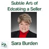 Meet the Instructor:  Sara Burden and the Subtle Art of Educating a Seller