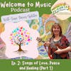 Ep. 2 - Songs of Love, Peace and Healing for a Hopeful World