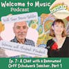 Ep. 7 - A Chat with a Renowned Orff Schulwerk Teacher - Christoph Maubach, Part 1