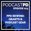 PPD Rewind: Grants and Podcast Gear